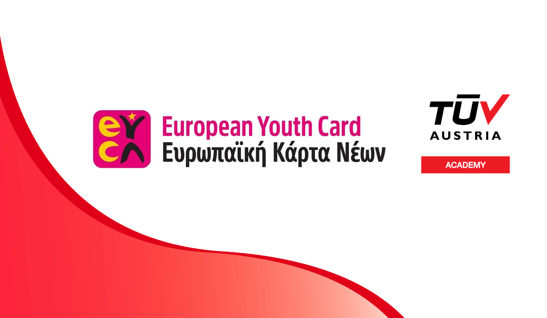 TÜV AUSTRIA Academy: Μειωμένες τιμές για τα εκπαιδευτικά προγράμματα με την Ευρωπαϊκή Κάρτα Νέων
